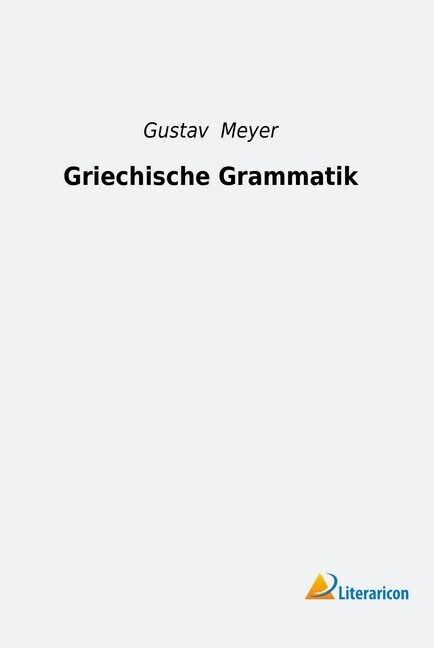 Griechische Grammatik (Paperback)