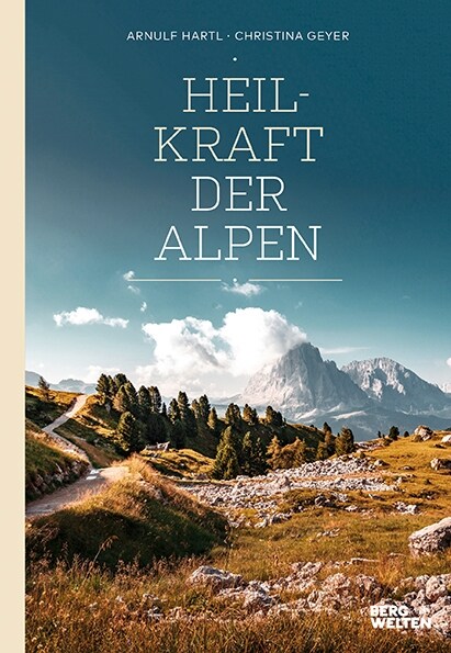 Heilkraft der Alpen (Hardcover)