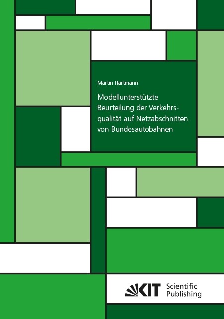 Modellunterstutzte Beurteilung der Verkehrsqualitat auf Netzabschnitten von Bundesautobahnen (Paperback)