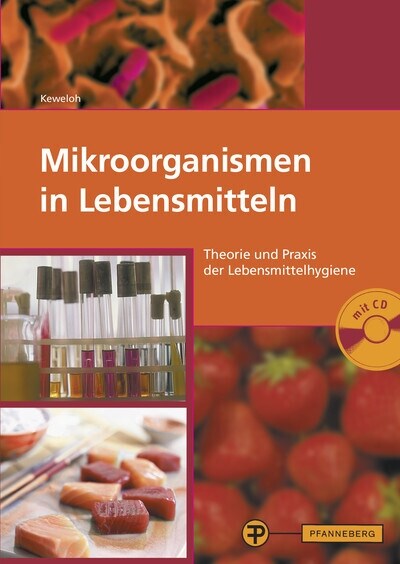 Mikroorganismen in Lebensmitteln, m. CD-ROM (Hardcover)