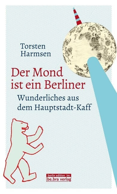 Der Mond ist ein Berliner (Paperback)