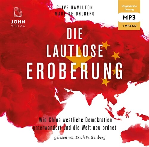 Die lautlose Eroberung: Wie China westliche Demokratien unterwandert und die Welt neu ordnet, Audio-CD (CD-Audio)