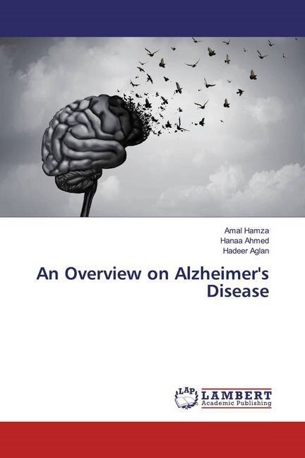 An Overview on Alzheimers Disease (Paperback)