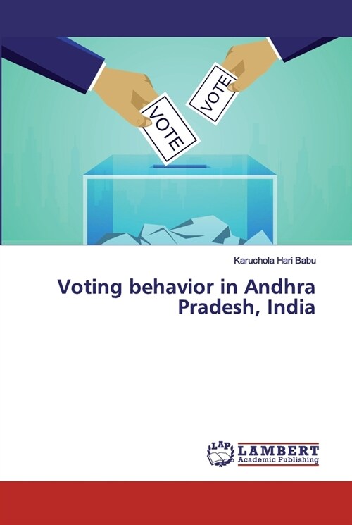 Voting behavior in Andhra Pradesh, India (Paperback)