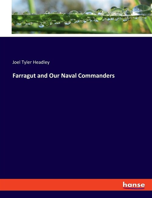 Farragut and Our Naval Commanders (Paperback)