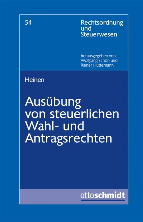 Ausubung von steuerlichen Wahl- und Antragsrechten (Paperback)