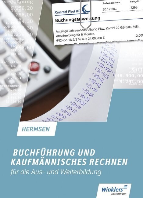 Buchfuhrung und kaufmannisches Rechnen fur die Aus- und Weiterbildung - Schulerband (Paperback)