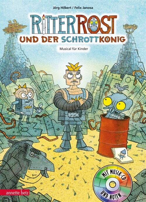 Ritter Rost und der Schrottkonig, m. Audio-CD (Hardcover)