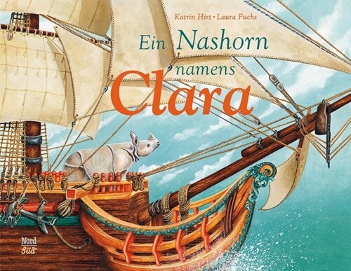 Ein Nashorn namens Clara (Hardcover)