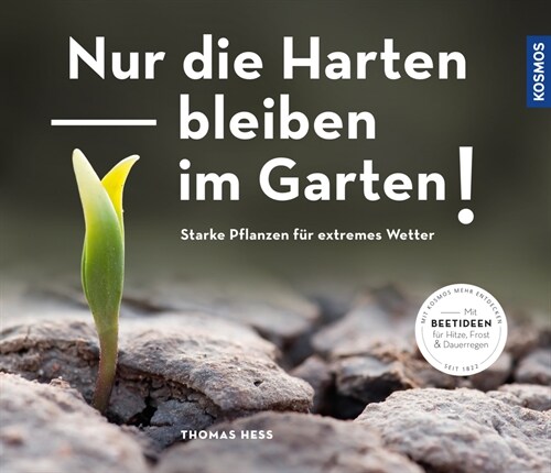 Nur die Harten bleiben im Garten! (Paperback)