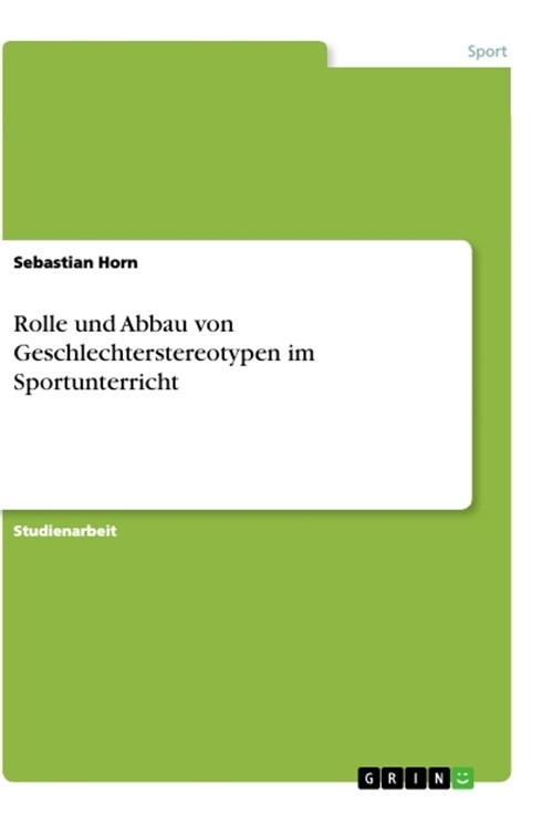 Rolle und Abbau von Geschlechterstereotypen im Sportunterricht (Paperback)