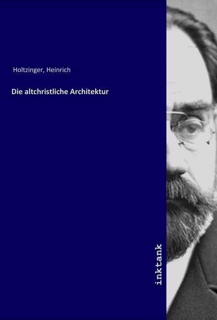 Die altchristliche Architektur (Paperback)