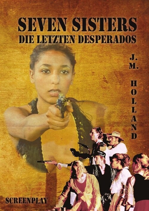 Seven Sisters - die letzten Desperados (Paperback)