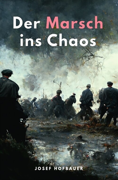 Der Marsch ins Chaos (Paperback)