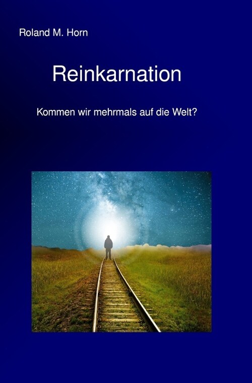 Reinkarnation - Kommen wir mehrmals auf die Welt (Paperback)