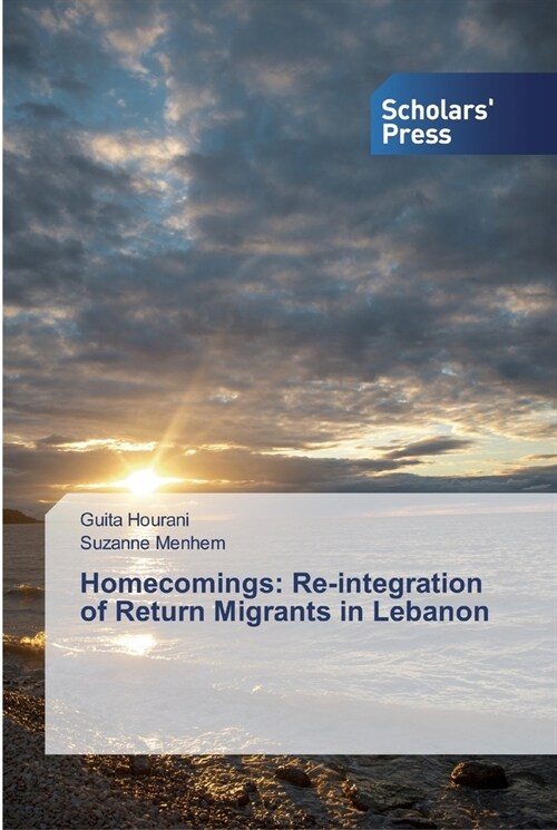 Homecomings: Re-integration of Return Migrants in Lebanon (Paperback)