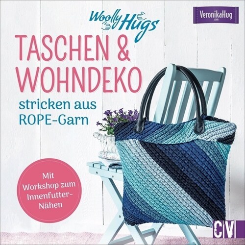 Woolly Hugs Taschen & Wohn-Deko stricken aus ROPE-Garn (Hardcover)