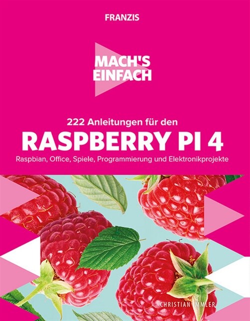 222 Anleitungen fur den Raspberry Pi 4 (Paperback)