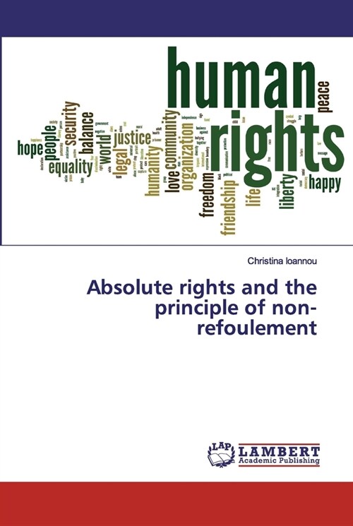 Absolute rights and the principle of non-refoulement (Paperback)