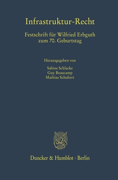 Infrastruktur-Recht: Festschrift Fur Wilfried Erbguth Zum 7. Geburtstag (Hardcover)