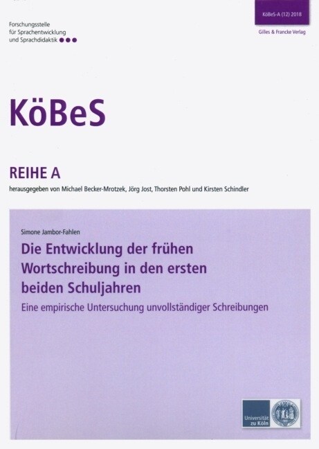 Die Entwicklung der fruhen Wortschreibung in den ersten beiden Schuljahren (Paperback)