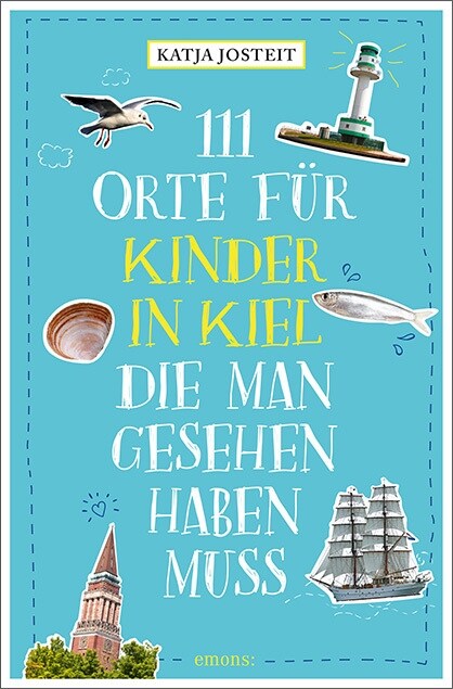111 Orte fur Kinder in Kiel, die man gesehen haben muss (Paperback)
