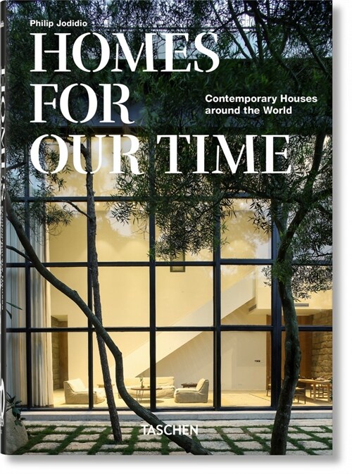 Homes for Our Time. Contemporary Houses Around the World. 40th Ed. (Hardcover)