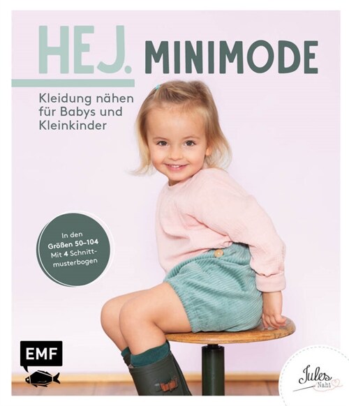 Hej. Minimode - Kleidung nahen fur Babys und Kleinkinder (Hardcover)
