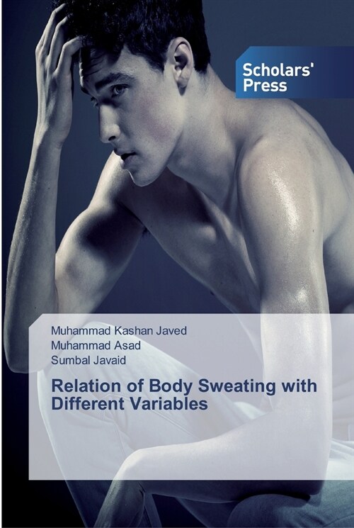Relation of Body Sweating with Different Variables (Paperback)