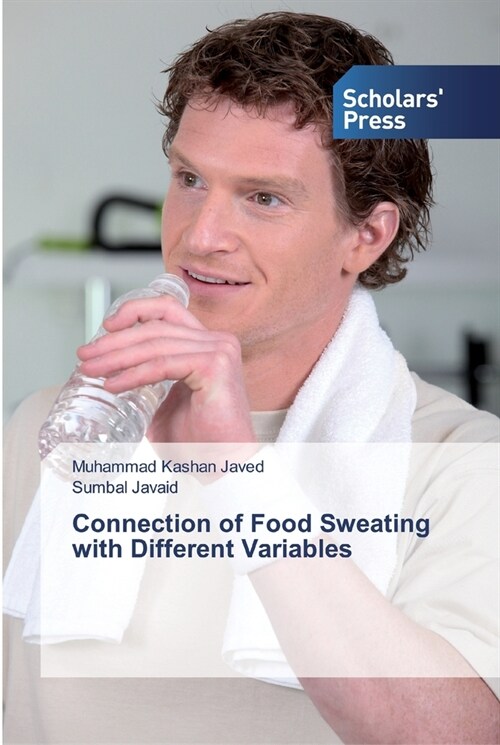 Connection of Food Sweating with Different Variables (Paperback)