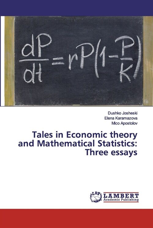 Tales in Economic theory and Mathematical Statistics: Three essays (Paperback)