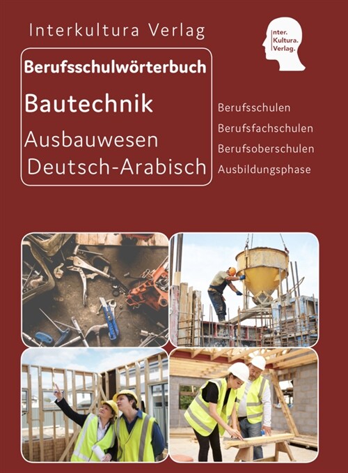 Berufsschulworterbuch fur Ausbildungsberufe im Ausbauwesen, Deutsch-Arabisch (Paperback)