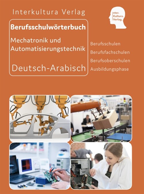 Berufsschulworterbuch fur Mechatronik und Automatisierungstechnik, Deutsch-Arabisch (Paperback)