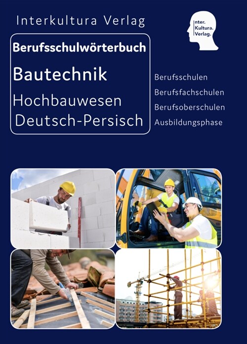 Berufsschulworterbuch fur Ausbildungsberufe im Hochbauwesen, Deutsch-Persisch (Paperback)