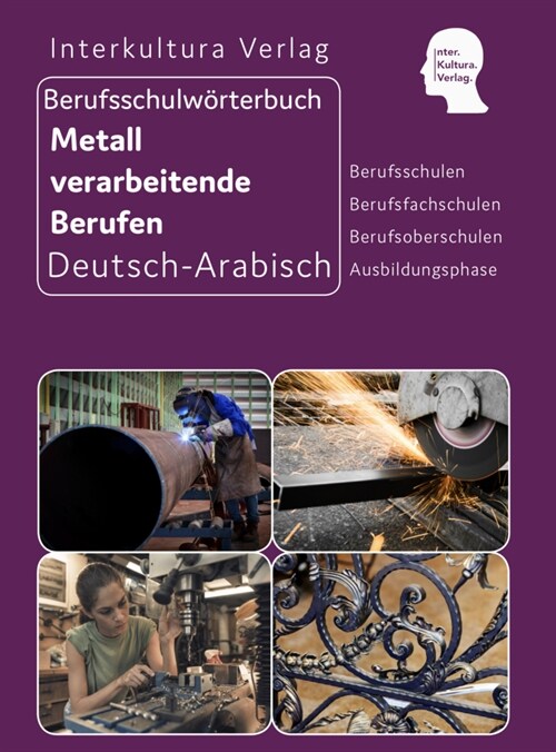 Berufsschulworterbuch fur Metall verarbeitende Berufen, Deutsch-Arabisch (Paperback)