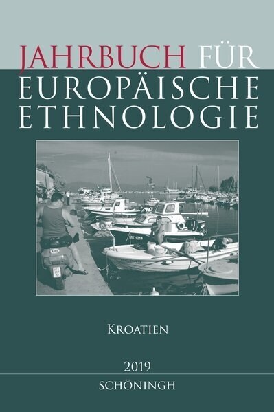 Jahrbuch F? Europ?sche Ethnologie Dritte Folge 14-2019: Kroatien (Paperback)