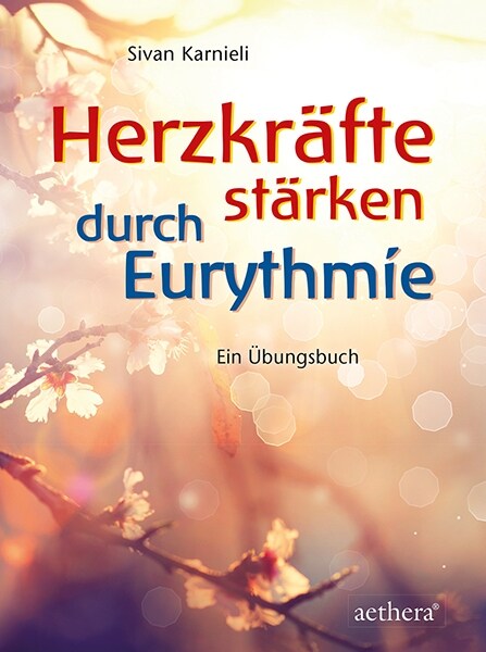 Herzkrafte starken durch Eurythmie (Hardcover)