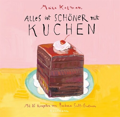 Alles ist schoner mit Kuchen (Hardcover)