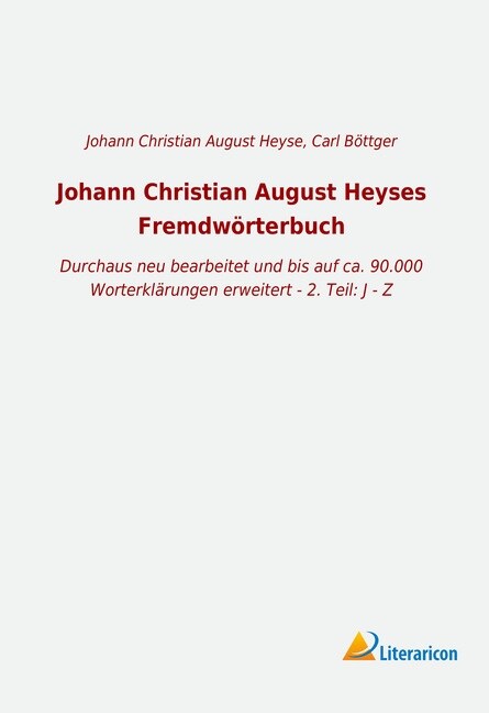 Johann Christian August Heyses Fremdworterbuch (Paperback)