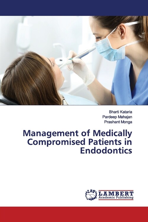 Management of Medically Compromised Patients in Endodontics (Paperback)