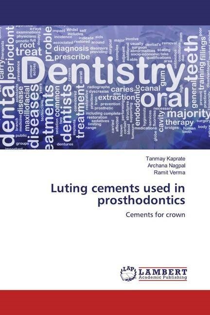 Luting cements used in prosthodontics (Paperback)