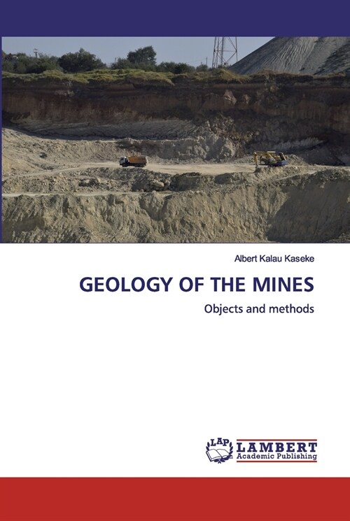 GEOLOGY OF THE MINES (Paperback)