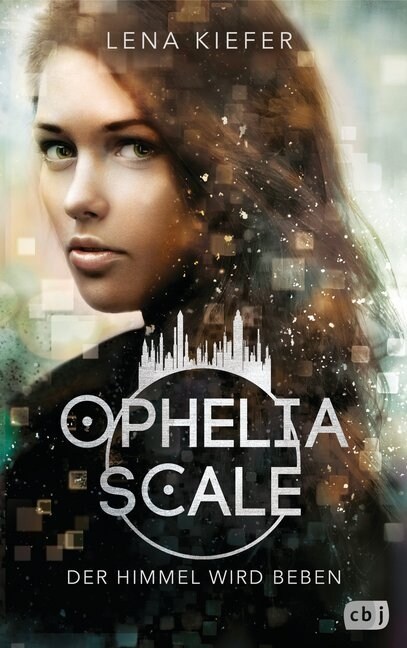 Ophelia Scale - Der Himmel wird beben (Hardcover)