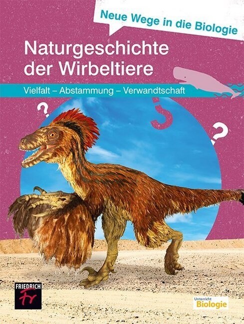 Neue Wege in die Biologie: Naturgeschichte der Wirbeltiere (Paperback)