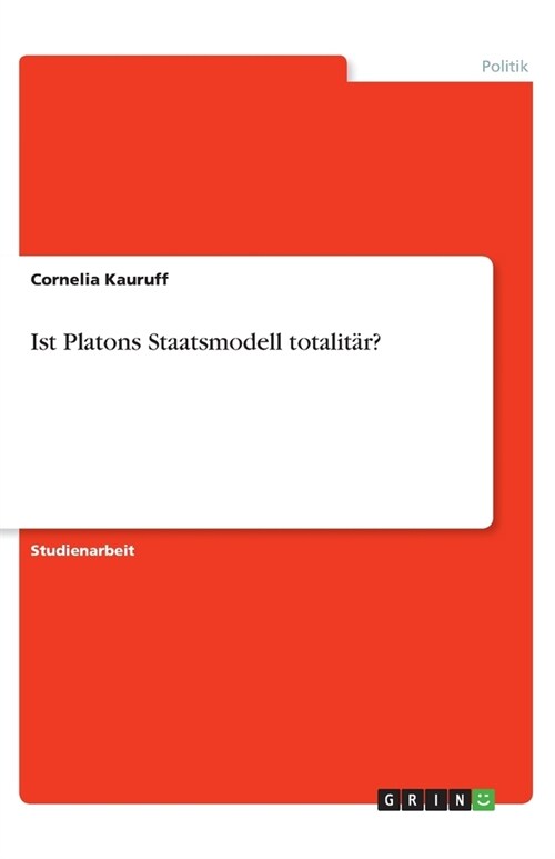 Ist Platons Staatsmodell totalit?? (Paperback)