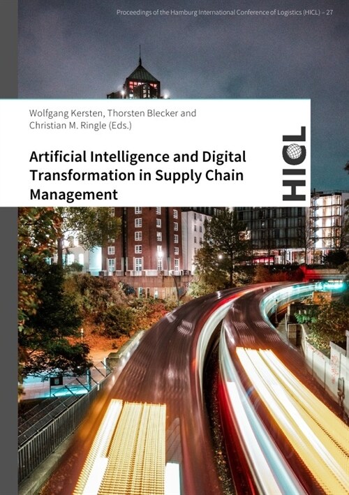 Artificial Intelligence and Digital Transformation in Supply Chain Management (Paperback)