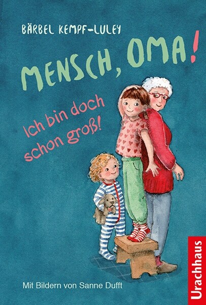 Mensch, Oma! Ich bin doch schon groß! (Hardcover)