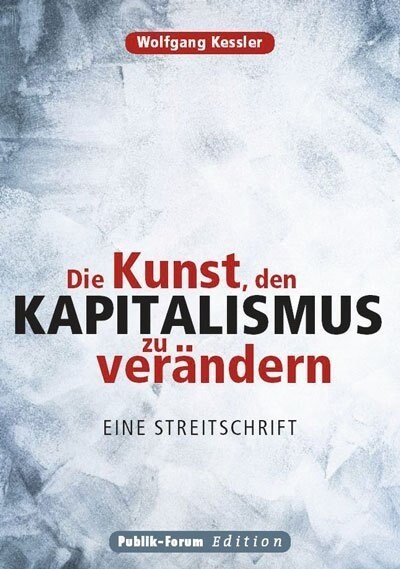 Die Kunst, den Kapitalismus zu verandern (Paperback)