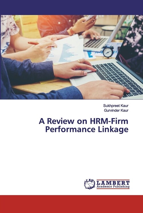 A Review on HRM-Firm Performance Linkage (Paperback)