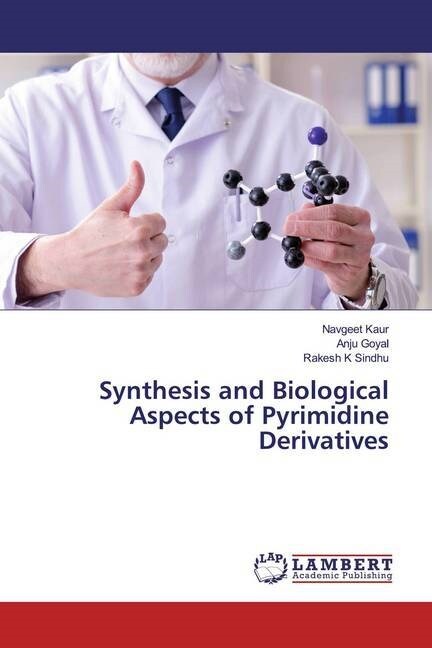 Synthesis and Biological Aspects of Pyrimidine Derivatives (Paperback)